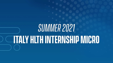 Thumbnail for 21J Italy HLTH Internship Micro
