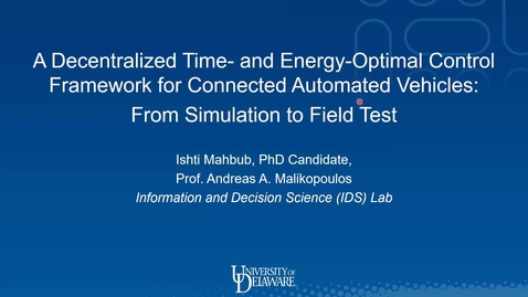 Thumbnail for A Decentralized Time- and Energy-Optimal Control Framework for Connected Automated Vehicles: From Simulation to Field Test, A M Ishtiaque Mahbub
