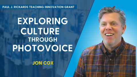 Thumbnail for Exploring Culture Through PhotoVoice - Jon Cox (Paul J Rickards, Jr. Teaching Innovation Grant)