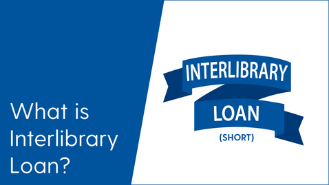 Thumbnail for entry What is Interlibrary Loan - Short