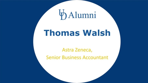 Thumbnail for entry BUAD 110 Alumni Videos Thomas Walsh - Senior Business Accountant