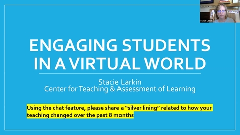 Thumbnail for entry Faculty Resilience Series: Engaging Students in a Virtual World