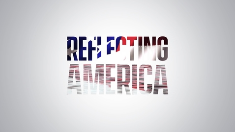 Thumbnail for entry Reflecting America