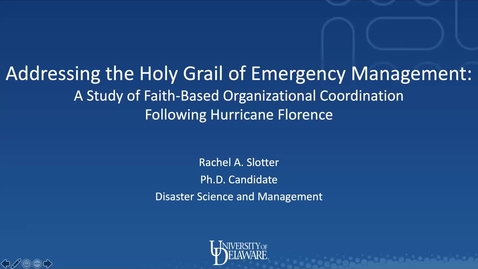 Thumbnail for Addressing the Holy Grail of Emergency Management: A Study of Faith-Based Organizational Coordination following Hurricane Florence, Rachel Slotter