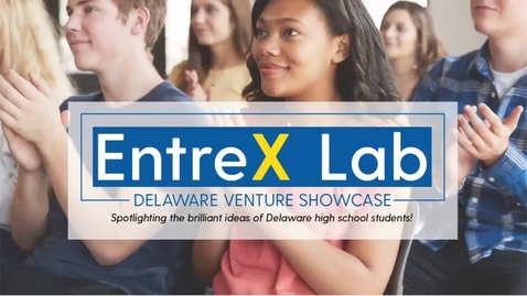 Thumbnail for entry EntreX Lab Delaware Venture Showcase 2021