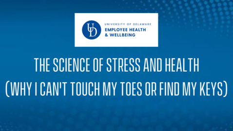 Thumbnail for entry Faculty Resilience Series: The Science of Stress and Health