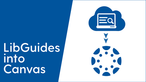 Thumbnail for LibGuides into Canvas