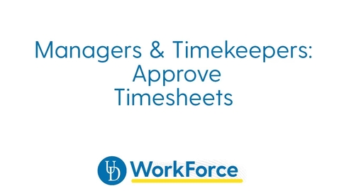 Thumbnail for entry 71v_Managers _Timekeepers_Approve_Timesheets