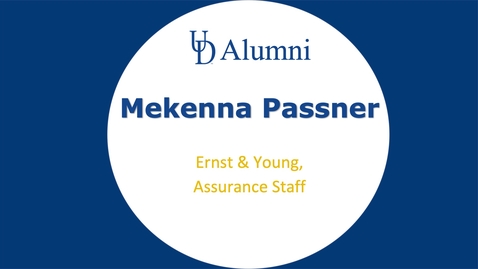 Thumbnail for BUAD 110 Alumni Videos Mekenna Passner - Assurance Staff