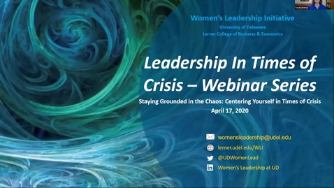 Thumbnail for entry Leadership in Times of Crisis: Staying Grounded in the Chaos: Centering Yourself in Times of Crisis