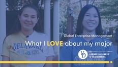 Go to What I Love About My Major — Global Enterprise Management with duration: 1 minute, 53 seconds