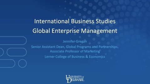 Thumbnail for entry International Business and Global Enterprise Management — Lerner College of Business and Economics