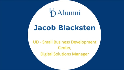 Thumbnail for BUAD 110 Alumni Videos Jacob Blacksten - Digital Soutions Manager