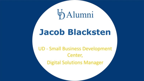 Thumbnail for entry BUAD 110 Alumni Videos Jacob Blacksten - Digital Soutions Manager