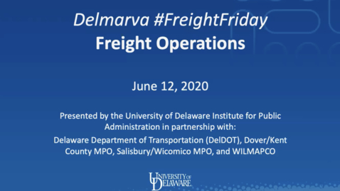 Thumbnail for entry Delmarva FreightFriday: Freight Operations | June 12, 2020