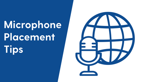 Thumbnail for Tips and Tricks - Microphone Placement Tips