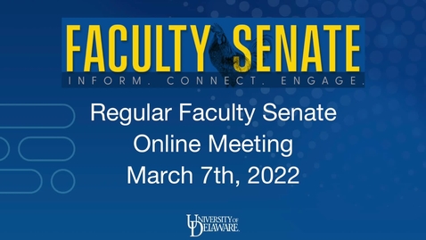 Thumbnail for entry Regular Faculty Senate Meeting On March 7th 2022