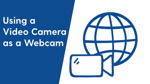 Thumbnail for Using A Video Camera As A Webcam