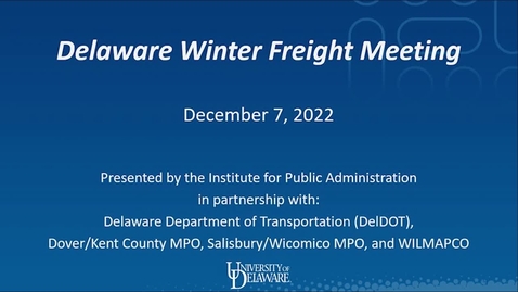 Thumbnail for entry Delaware Winter Freight Meeting 2022