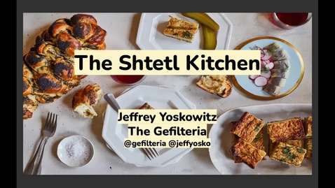 Thumbnail for entry Jewish Studies Event: Ashkenazi Foodways: Past and Present