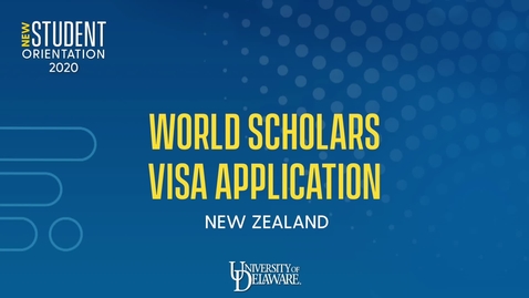 Thumbnail for entry UD World Scholars 2020-21 Visa Application How-To: New Zealand