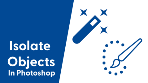 Thumbnail for Isolate Objects In Photoshop