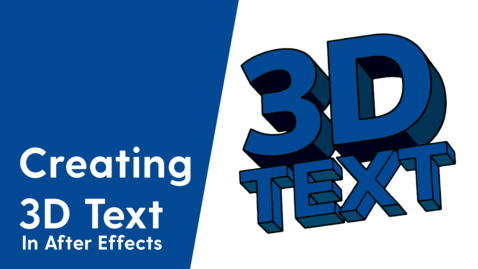 Thumbnail for Creating 3D Text in Adobe After Effects 
