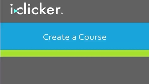 Thumbnail for 4. iClicker: Create a Course