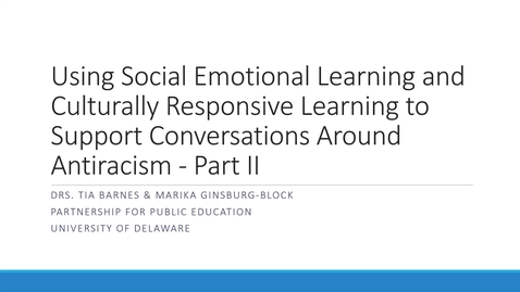 Thumbnail for entry Using SEL and Culturally Responsive Pedagogy To Support Conversations Around Anti-Racism (Part 2)