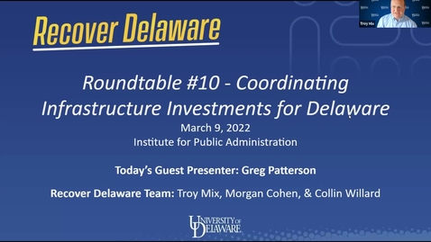 Thumbnail for entry Recover Delaware Roundtable #10 - Coordinating Infrastructure Investments for Delaware