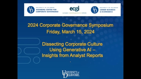 Thumbnail for entry 2024 Corporate Governance Symposium - Session 3 (Generative AI and Finance), Paper 2 (March 15, 2024)