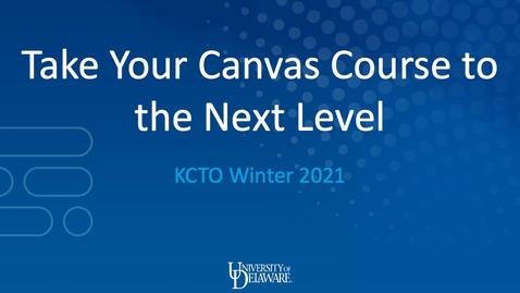 Thumbnail for Take Your Canvas Course to the Next Level