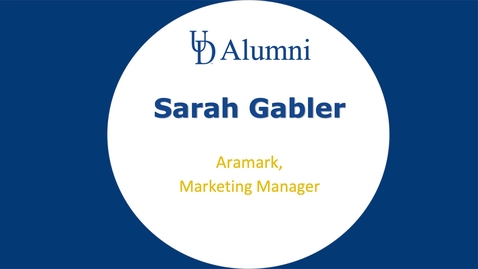Thumbnail for BUAD 110 Alumni Videos Sarah Gabler - Marketing Manager