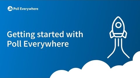 Thumbnail for Getting started with Poll Everywhere | Webinar