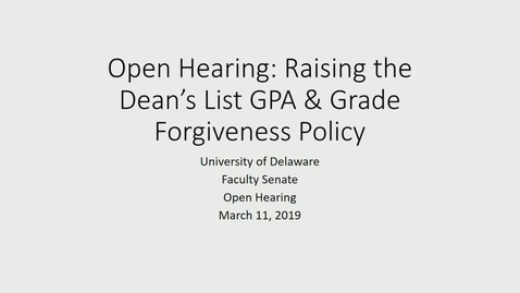 Thumbnail for entry 2018-2019/videos/Open Hearing on Grade Forgiveness and Deans List March 11th 2019.mp4