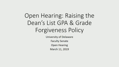 Thumbnail for 2018-2019/videos/Open Hearing on Grade Forgiveness and Deans List March 11th 2019.mp4