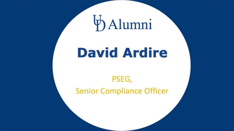 Thumbnail for BUAD 110 Alumni Videos David Ardire - Senior Compliance Analyst
