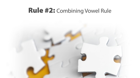 Thumbnail for Rule #2: Combining vowel rule