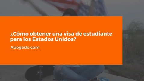 Thumbnail for Cómo obtener una visa de estudiante para los Estados Unidos
