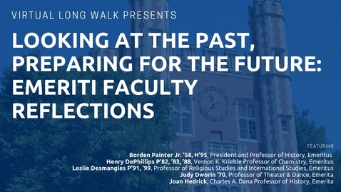 Thumbnail for Looking at the Past, Preparing for the Future: Emeriti Faculty Reflections