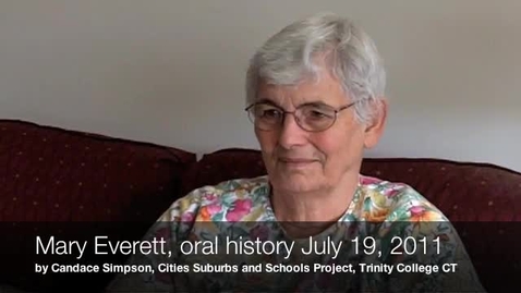Thumbnail for entry Mary Everett Oral History Interview on West Hartford and Restrictive Covenants, July 19, 2011