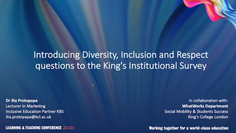 Thumbnail for entry Introducing Diversity, Inclusion and Respect Questions to the King's Institutional Survey