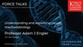 Go to Force Talk - Professor Adam J Engler with duration: 1 hour, 5 minutes