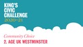 Go to 2. Age UK Westminster - King’s Civic Challenge 2020/21 Community Choice with duration: 58 seconds