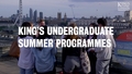Go to King's - Summer Programme 2024 with duration: 2 minutes, 21 seconds
