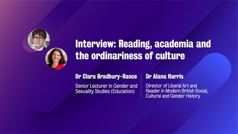 Thumbnail for entry 1.10 Interview: reading, academia and the ordinariness of culture