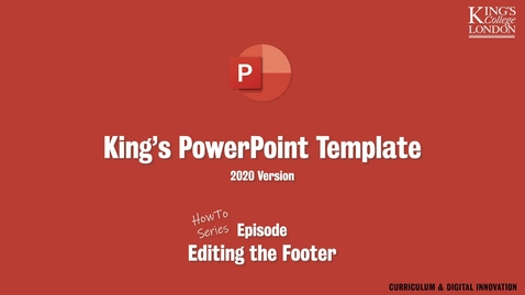 Thumbnail for entry King's PowerPoint Template : Episode : Editing The Footer