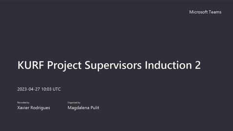 Thumbnail for KURF Project Supervisors Induction 2023/23 (Session 2)