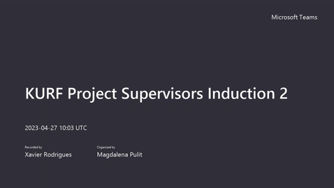 Thumbnail for entry KURF Project Supervisors Induction 2023/23 (Session 2)