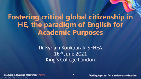 Thumbnail for entry Fostering Critical Global Citizenship in HE, the Paradigm of English for Academic Purposes
